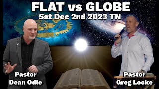 Pastor Dean Odle vs Pastor Greg Locke - Flat Earth vs Globe Earth