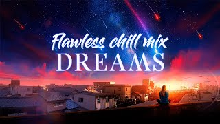 Flawless Dreams chill mix