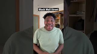 Have You Heard About Black Wall Street?