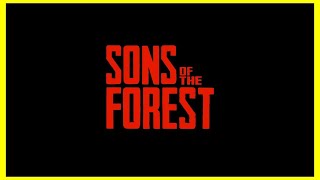 PJ's Livestream - Sons of the Forest