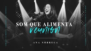 ANA NOBREGA - Live Som Que Alimenta Reunion