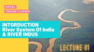 Lecture-1|Introduction and INDUS River System|Geography