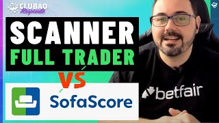 Qual é melhor? — SofaScore x Scanner do Full Trader; Leitura de jogo no trade esportivo • CR #32