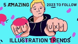 5 Amazing Illustration Trends in Graphic Design 2023 to Follow | illustration trends 2023