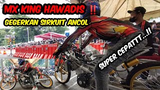 🚦MX KING Hawadis ‼️ Ramaikan Street race Ancol 🔥2022