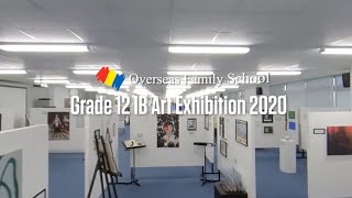 (VR 360) OFS Grade 12 IB Art Exhibition 2020