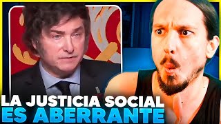 "La JUSTICIA SOCIAL es una MlERDA" (Javier Milei)