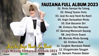 Fauzana Full Album Terpopuler 2023 ~ Kumpulan Lagu Minang Terbaik dan Terbaru 2023 Viral Tik Tok