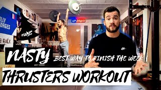 SATURDAY NASTY THRUSTERS WORKOUT - by Willy Georges