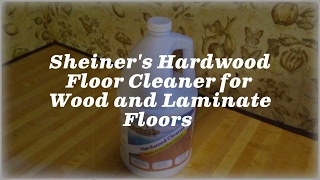 Sheiners Hardwood Floor Cleaner for Wood and Laminate Floors