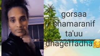 Gorsaa shamaranif ta'uu dhageffadha