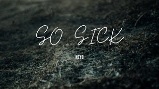 SO SICK - Song by - NEYO (lyrics & vIdeo) #sosick