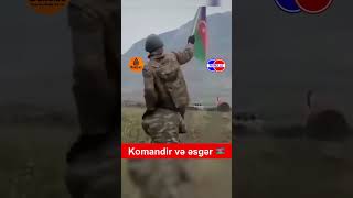 Komandir və əsgər🇦🇿