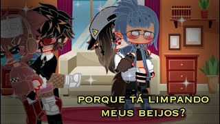 🍃 ✰ Meme ✰ Porque tá limpando meus beijos? ✰ Gacha life ✰ Yuri & Yaoi ✰ 🍃