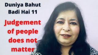 Duniya Bahut Badi Hai 11 दुनिया बहुत बड़ी है Judgement of people does not matter