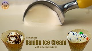 VANiLLA ICE CREAM | Homemade Ice Cream with only 3 Ingredients | NO Egg & NO Added Sugars