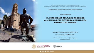 Serie Septentrión (2023)-Patrimonio Cultural Chihuahuense. Patrimonio cultural asociado Camino Real.