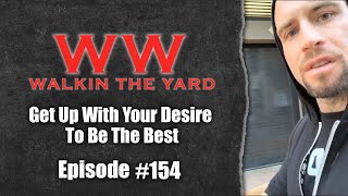 Get Up With Your Desire To Be The Best | Wes Watson