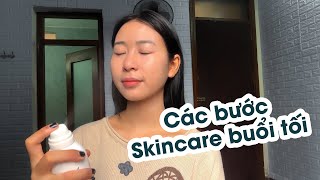 CÁC BƯỚC SKINCARE VÀO BUỔI TỐI