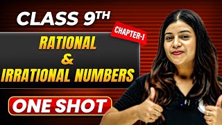 RATIONAL AND IRRATIONAL NUMBERS in One Shot | Class 9 Math | ICSE Board