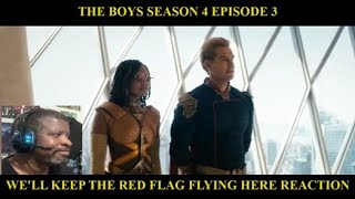 The Boys Season 4 Episode 3 - We'll Keep the Red Flag Flying Here Reaction