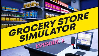 Grosery Store Simulator Episode 2