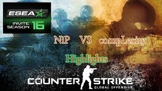 ESEA Invite Season 16 - NiP vs Complexity - Highlights (Map 2/3)