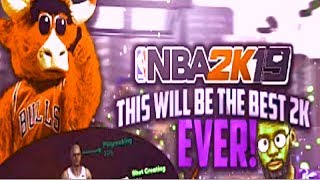 WHY 2K19 HAS A CHANCE TO BE THE BEST 2K EVER!!! 1 LIKE= 1 PRAYER FOR 2K19