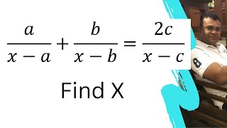 Solve a / (x-a)+b / (x-b)=2c / (x-c)