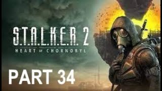 Stalker 2 Heart Of Chornobyl Part 34 - Strelok - Gameplay Walkthough