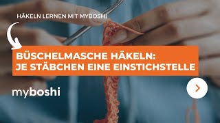 Büschelmasche häkeln: Je Stäbchen 1 Einstichstelle | myboshi