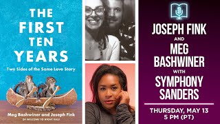 Joseph Fink & Meg Bashwiner present The First Ten Years in conversation with Symphony Sanders