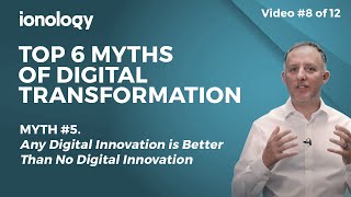 Top 6 Myths Exposed - Myth #5. 2020 Digital Transformation Free Course.