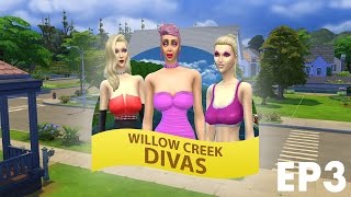 Willow Creek Divas: The Sims 4 Let's Play | Episode 3