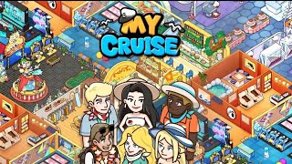 My Cruise gameplay walkthrough part 1 (Android)