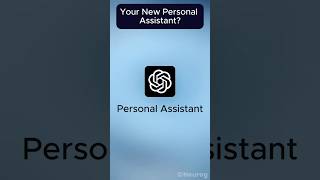 ChatGPT: Your New Personal Assistant?