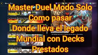 Master Duel Modo Solo Como pasar Donde lleva el Legado Mundial con Decks Prestados