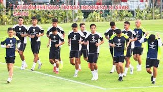 LATIHAN PERDANA TIMNAS INDONESIA DI ARAB SAUDI