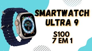 SMARTWATCH ULTRA 9 - S100 7 em 1