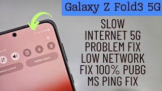 Galaxy Z Fold3 5G Slow Internet Problem | How To Solved Internet 5G Galaxy