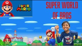 Super World of  Bros  By Kyan