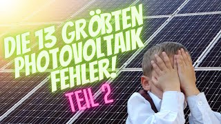 Die 13 größten [Photovoltaik] Fehler bei Bau und Planung - Teil 2 - Fails Compilation