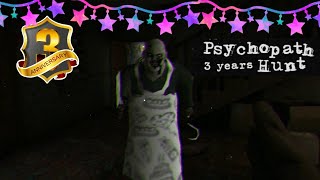 Psychopath Hunt 3 years Anniversary