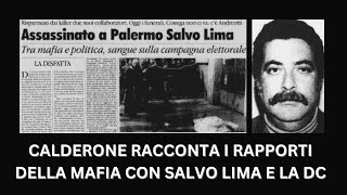 IL BOSS PENTITO  DI MAFIA CALDERONE RACCONTA I RAPPORTI TRA SALVATORE RIINA E L'ONOREVOLE SALVO LIMA