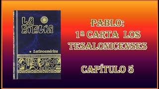 1 TESALONICENSES 5  -  Biblia Católica Latinoamericana