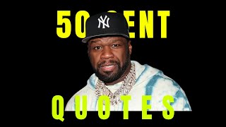 50 CENT Coldest Quotes You Wish You Knew Earlier In Your Life