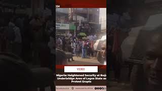 Nigeria: Heightened Security at Ikeja Underbridge Area of Lagos State as Protest Erupts