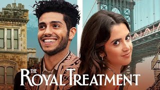 The Royal Treatment , Laura Marano , Mena Massoud ll Full Movie Facts And Review