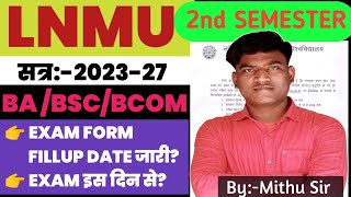 LNMU BA BSC BCOM SEMESTER 2 EXAM FORM FILLUP DATE 2023-27 । LNMU SEMESTER 2 EXAM DATE 2023-27