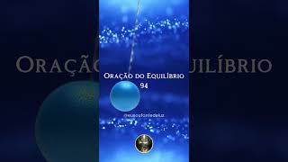 Oração do Equilíbrio - 94